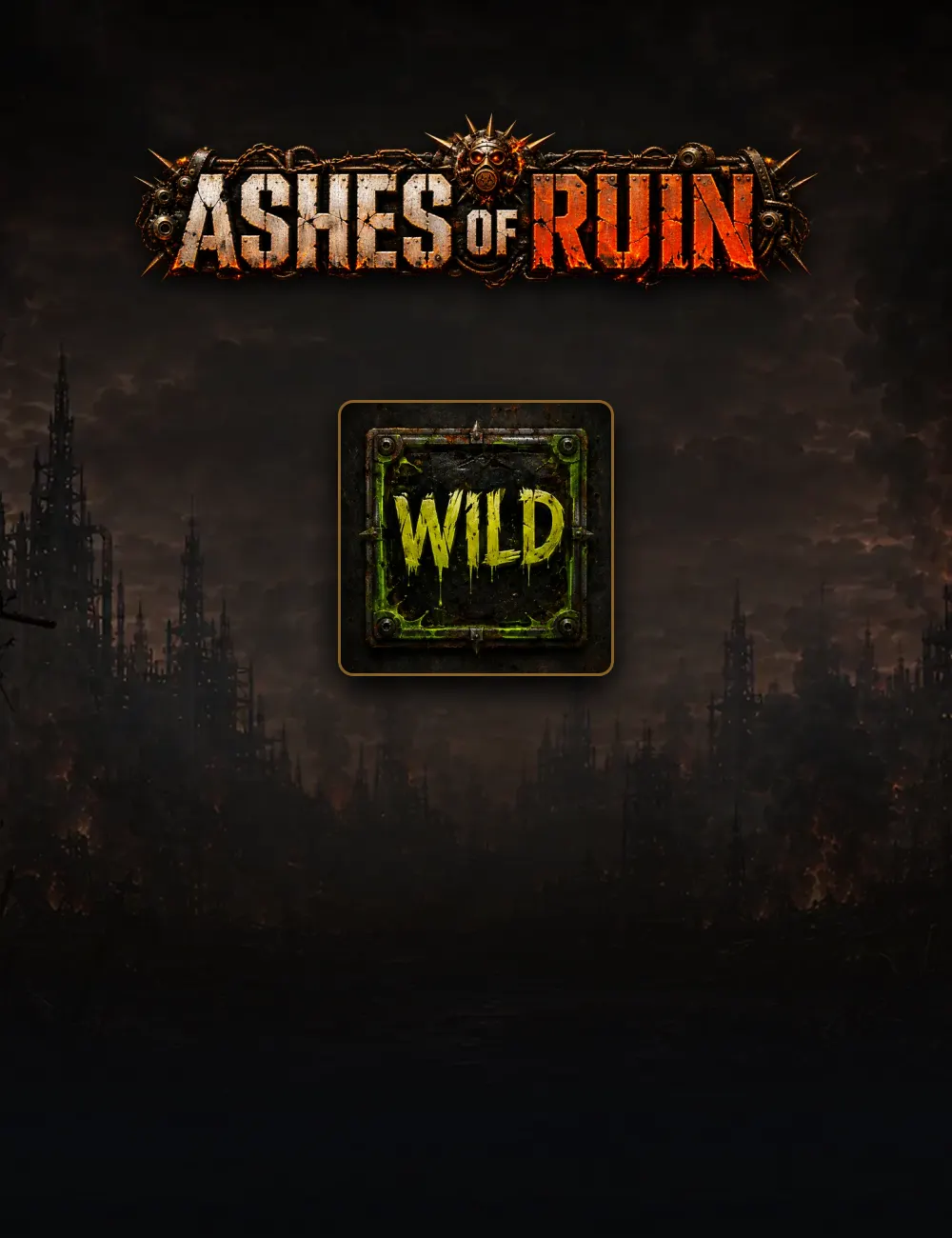 Ashes of Ruin poster: the logo over a burning ruined skyline, with the game's corroded wild below it