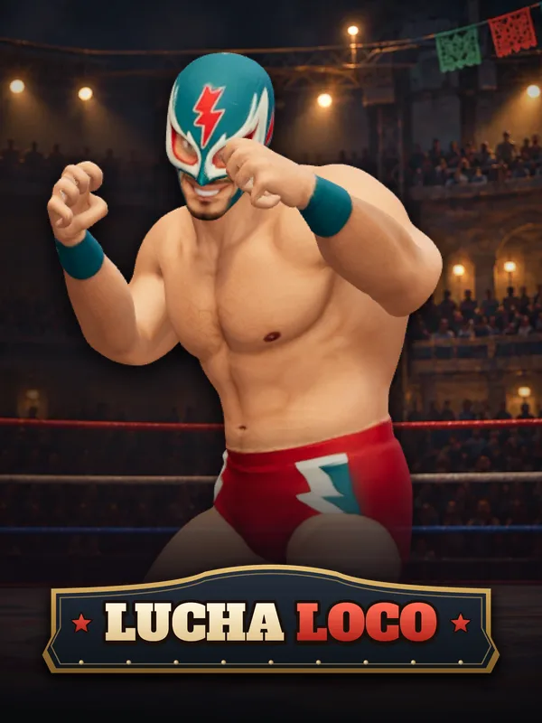 Lucha Loco key art: the masked luchador in his fighting stance in a lamplit wrestling arena, the LUCHA LOCO sign across the foot